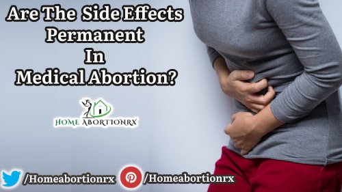 Are The Side Effects Permanent In Medical Abortion