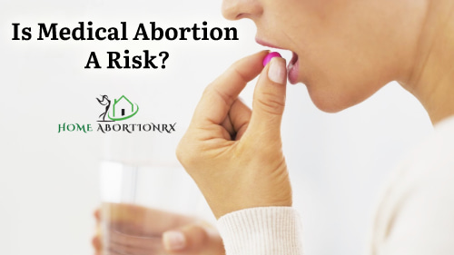 Is medical abortion a risk