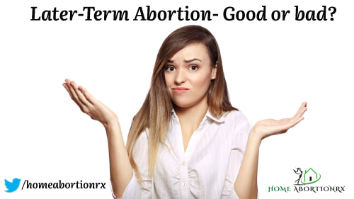 Later Term Abortion- Good or bad