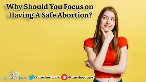 Why-Should-You-Focus-on-Having-a-Safe-Abortion