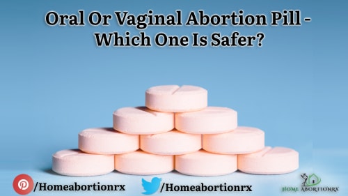 Oral-Or-Vaginal-Abortion-Pill - Which-One-Is-Safer