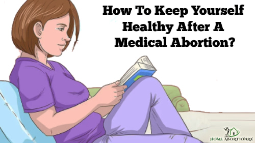 How-To-Keep-Yourself-Healthy-After-A-Medical-Abortion