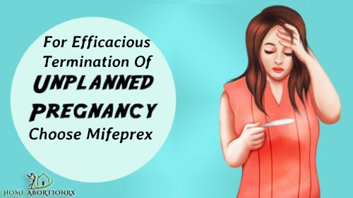 For-Efficacious-Termination-Of-Unplanned-Pregnancy-Choose-Mifeprex