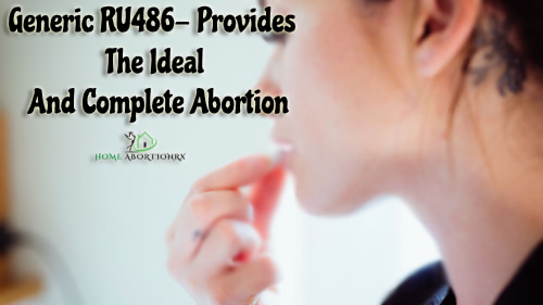generic-ru486-provides-the-ideal-and-complete-abortion