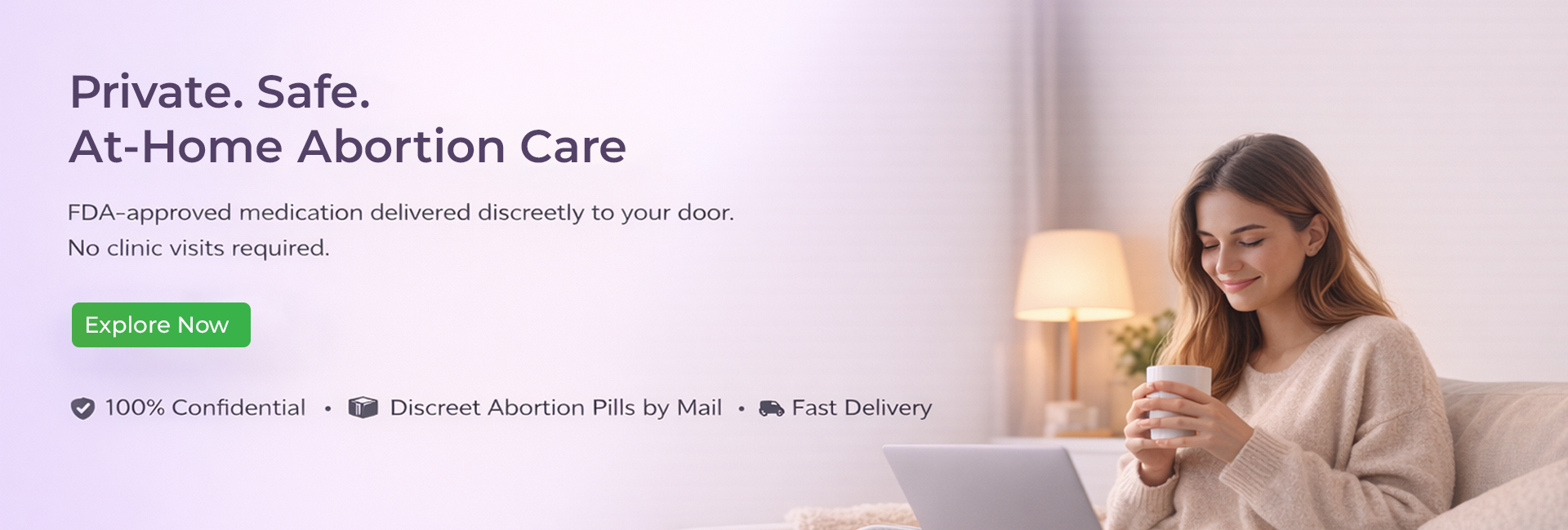Private. Safe. At-Home Abortion Care – desktop banner